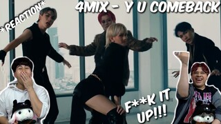 (WE ARE SHOOK!) 4MIX - Y U COMEBACK M/V - REACTION