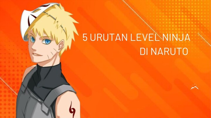 5 Urutan Level Ninja Di Naruto