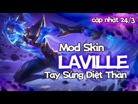 Mod Skin Laville Tay Súng Diệt Thần sau cập nhật 24/3 - Không Lỗi Mạng