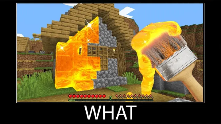 Minecraft wait what meme part 117 realistic minecraft Lava Brush