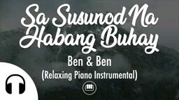 Sa Susunod Na Habang Buhay (Relaxing Piano Instrumental)