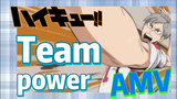 [Haikyuu!!]  AMV | Team power
