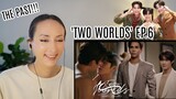 Two Worlds โลกสองใบ ใจดวงเดียว EP.6 REACTION | PATREON Highlight