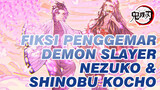 Fiksi Penggemar Nezuko & Shinobu Kocho | Demon Slayer_1