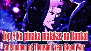 Top 8 Na pinaka malakas na Bankai sa Panahon ng Thousand Year Blood War