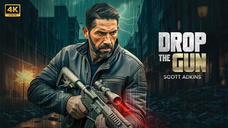 Drop The Gun _  New Action Movie 2025 _ Scott Adkins _ Full Movie _ 4K Ultra #ac