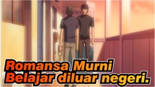 Romansa Murni|【TV.Hiroki&Nowaki】Nowaki-Belajar diluar negeri.