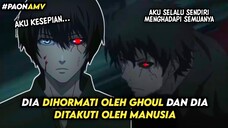 Dia Adalah Makhluk Yang Tidak Diterima Di Dua Dunia!!!  [AMV]