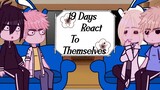 19 Days React To Themselves (Ft.Agnst Remake 💀✨) //Reaction Vid// (19 Days)