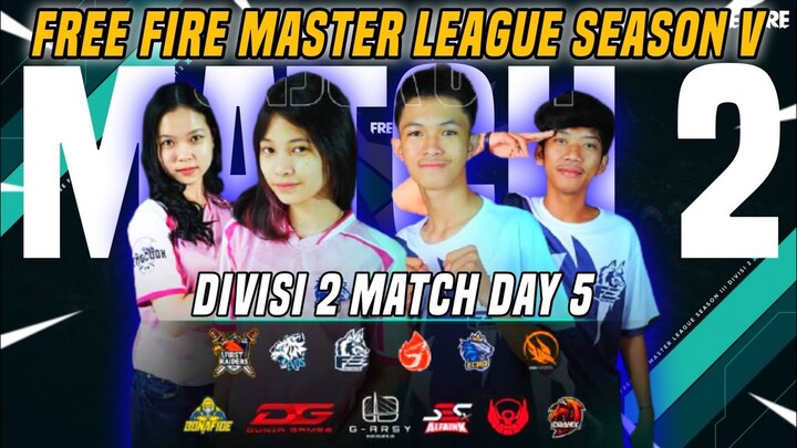 [MATCH 2] FREE FIRE MASTER LEAGUE SEASON V DIVISI 2 | MATCHDAY 5