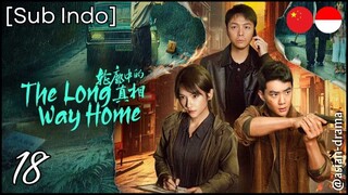 [Sub Indo] The Long Way Home – Eps. 18 (2025)
