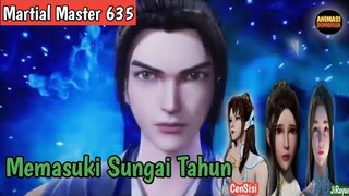 Martial Master 635 ‼️Memasuki Sungai Tahun