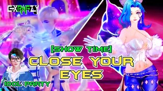 [SHOW TIME] Close Your Eyes - Mari Bersamaku Hilangkan Penat Sejenak⁉️🤔