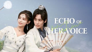 🇨🇳EP13 Echo Of Her Voice (ENGSUB)