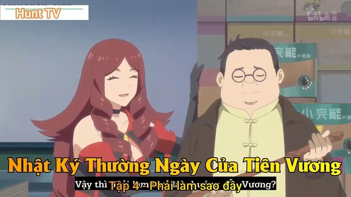 Nhật Ký Thường Ngày Của Tiên Vương Phần 2 Tập 4 - Phải làm sao đây