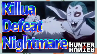 Killua Defeat Nightmare