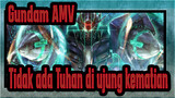 [Gundam AMV] Tidak ada Tuhan di ujung kematian