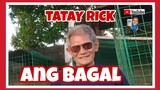 TATAY RICK: ANG BAGAL