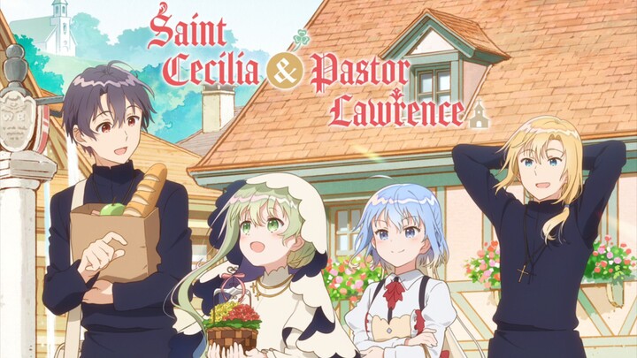 Saint Cecilia And Pastor Lawrence [SUB INDO] -OP- ★