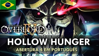 OVERLORD - Abertura 4 em Português (Hollow Hunger) || MigMusic