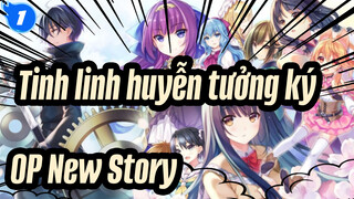 [Tinh linh huyễn tưởng ký/HD] OP New Story(Marika Kôno) Bản đầy đủ_1