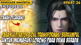 TERNYATA TANAH TERLARANG ADALAH MAKAM PARA DEWA BERADA - Alur Cerita Renegade Immortal Part 26