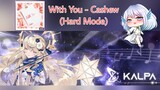 【KALPA - Original Rhythm Game】 With You - Cashew (Hard Mode) by Kira Hyuu Famisa
