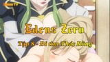 Edens Zero Tập 8 - Đi tìm Thác Rồng