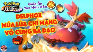 Tiêu Điểm Unite: DELPHOX - Phù thuỷ múa lửa nhưng chuyên Attack ?!? | Pokemon Unite | PAG Center