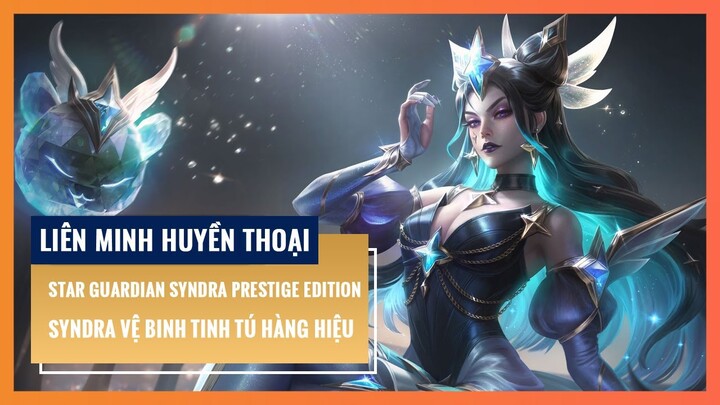 Syndra Vệ Binh Tinh Tú Hàng Hiệu | Liên Minh Huyền Thoại 12.14