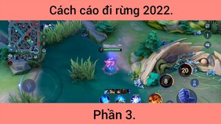 Cách cáo đi rừng 2022 p3