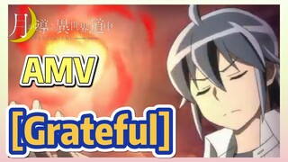 [Grateful] AMV