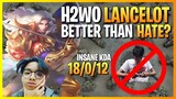 H2WO Lancelot Better than HATE? Insane🔥 Fasthand 1 Second Kill (18/0/12) | Mobile Legends