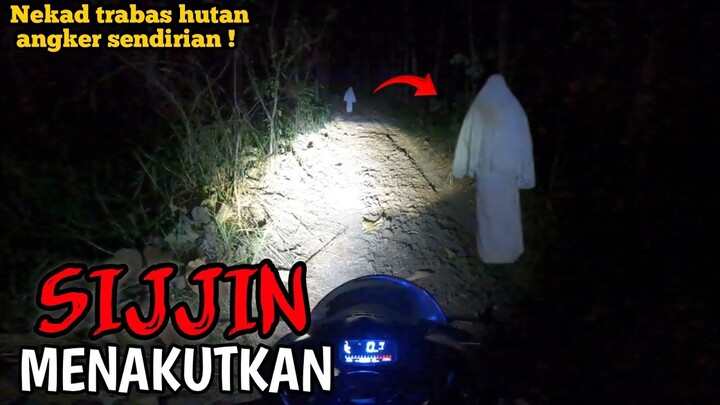 MERINDING‼️DI HADANG SIJJIN WAKTU TRABAS  DI HUTAN ANGKER‼️- horor motovlog