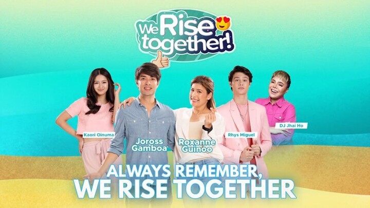 #WeRiseTogether LIVE with Joross Gamboa, Roxanne Guinoo | Kaori Oinuma, Rhys Miguel, and DJ Jhai Ho