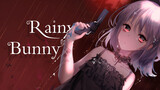 [Lạc Thiên Y] Rainy Bunny