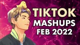 TIKTOK MASHUP 2022 PHILIPPINES FEBRUARY🇵🇭