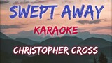 SWEPT AWAY - CHRISTOPHER CROSS (KARAOKE VERSION)