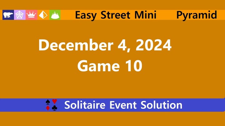 Easy Street Mini Game #10 | December 4, 2024 Event | Pyramid