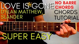 Dylan Matthew, SLANDER - LOVE IS GONE Chords (EASY GUITAR TUTORIAL) for Acoustic Cover