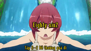 Eighty six2_Tập 3 P2 Dễ thương quá đi