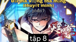 (thuyết minh)Đại ma Vương tha mạng tập 8 ss1