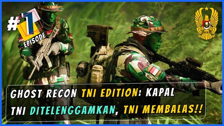 Ghost Recon TNI - Pemburuan Dalang Teroris Kapal TNI #1