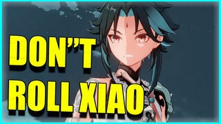 Don't roll Xiao...... (Patch 2.7 Update)