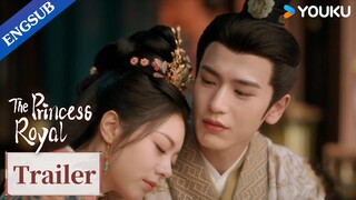 [ENGSUB] EP31-32 Trailer: Li Rong doesn't want to lose Pei Wenxuan | The Princess Royal | YOUKU