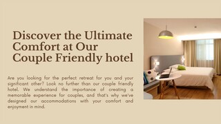 Discover the Ultimate Comfort at Our Couple Friendly hotel