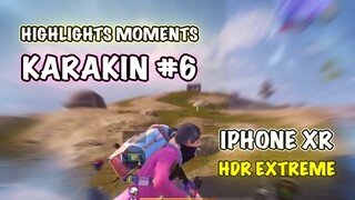 HIGHLIGHTS MOMENTS KARAKIN #6 | IPHONE XR IOS 16 6 HDR EXTREME - PUBG MOBILE