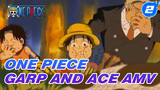 One Piece
Garp dan Ace AMV_2