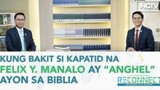 Kung Bakit Si Kapatid na Felix Y. Manalo Ay Anghel Ayon sa Biblia | RECONNECT