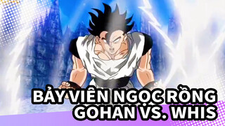 Bảy Viên Ngọc Rồng Super: Gohan vs. Whis - Gohan tiếp tục biến đổi mới